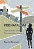Pronatalism: Discourses and Counterdiscourses - Sarah Benesch - Multilingual Matters Limited