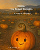 Emma, the Tiniest Pumpkin: A Story of Discovery - C W Gowen - Authorofemmabooks