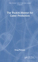 The Pocket Mentor for Game Production - Doug Pennant - CRC Press