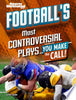 Football's Most Controversial Plays: You Make the Call - Matt Chandler - Capstone Press