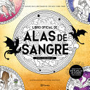 Alas de Sangre. Libro Oficial Para Colorear / Fourth Wing: The Official Coloring and Sticker Book - Lydia Fenwick - Planeta Publishing