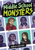 Middle School Monsters (a Graphic Novel) - Robin Easter - Little, Brown Ink