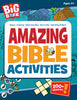 Big Book of Amazing Bible Activities: 200+ Puzzles, Dot-To-Dots, Hidden Pictures, Word Searches, Mazes, and More for Ages 4 to 8 - David C Cook - David C Cook