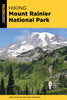 Hiking Mount Rainier National Park - Mary Skjelset - Falcon Press Publishing