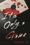 It's Only a Game - Kelsea Yu - Bloomsbury YA