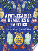 Apothecaries, Remedies & Rarities Sticker, Color & Activity Book: Over 500 Unique Stickers - Editors of Chartwell Books - Chartwell Books