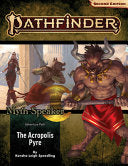 Pathfinder Adventure Path: The Acropolis Pyre - Kendra Leigh Speedling - Paizo, Inc.