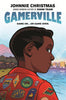 Gamerville - Johnnie Christmas - Bound to Stay Bound Books