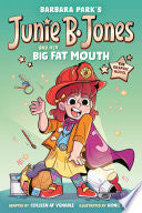 Junie B. Jones and Her Big Fat Mouth: The Graphic Novel - Barbara Park - Random House Books for Young Readers