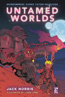 Untamed Worlds: Anthropomorphic Science Fiction Roleplaying - Jack Norris - Osprey Games