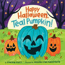 Happy Halloween, Teal Pumpkin! - Cynthia Platt - Clarion Books