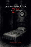 Are You Scared Yet? The 2nd Challenge: Twisted Tales - Angela Fincham - Angela Fincham