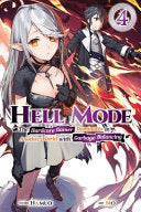 Hell Mode, Vol. 4: The Hardcore Gamer Dominates in Another World with Garbage Balancing - Hamuo - Jnc