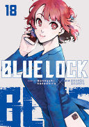 Blue Lock 18 - Muneyuki Kaneshiro - Kodansha Comics