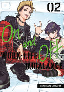 On and Off: Work-Life Imbalance 02 - Shinnosuke Kanazawa - Square Enix Manga