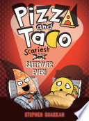 Pizza and Taco: Scariest Sleepover Ever!: (A Graphic Novel) - Stephen Shaskan - Random House Graphic