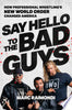 Say Hello to the Bad Guys: How Professional Wrestling's New World Order Changed America - Marc Raimondi - Simon & Schuster