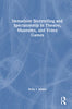 Immersive Storytelling and Spectatorship in Theatre, Museums, and Video Games - Kelly I Aliano - Routledge