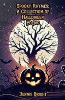 Spooky Rhymes: A Collection of Halloween Poems - Dennis Bright - Bright Minds Books