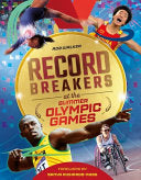 Record Breakers at the Olympic Games - Rob Walker - Welbeck Children's Books