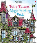 Fairy Palaces Magic Painting Book - Lesley Sims - Usborne Books