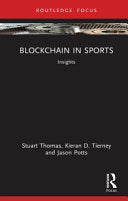 Blockchain in Sports: Insights - Stuart Thomas - Routledge