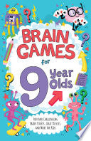 Brain Games for 9 Year Olds: Fun and Challenging Brain Teasers, Logic Puzzles, and More for Kids - Gareth Moore - Ulysses Press