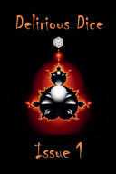 Delirious Dice Issue 1 - Nomadic Delirium Press - Nomadic Delirium Press