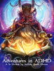 Adventures in ADHD - Aqh Publications - Aqh Publications