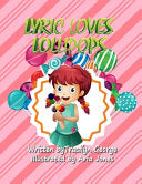 Lyric Loves Lollipops - Tracilyn George - Clydesdale Books