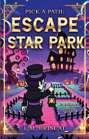 Escape Star Park: Pick a Path - L M Brincat - Alembee Services