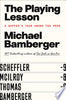 The Playing Lesson: A Duffer's Year Among the Pros - Michael Bamberger - Avid Reader Press / Simon & Schuster