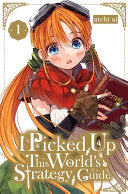 I Picked Up This World's Strategy Guide, Vol. 1: Volume 1 - Atchi Ai - Yen Press