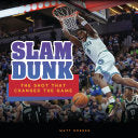 Slam Dunk: The Shot That Changed the Game - Matt Doeden - Millbrook Press (Tm)