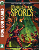 Forest of Spores 5e - Rachel Marsh - Frog God Games