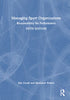 Managing Sport Organizations: Responsibility for performance - Dan Covell - Routledge