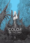 The Color of the End: Mission in the Apocalypse, Vol. 1: Volume 1 - Haruo Iwamune - Yen Press