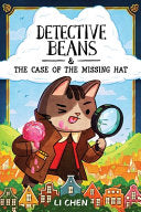 Detective Beans: And the Case of the Missing Hat: Volume 1 - Li Chen - Andrews McMeel Publishing