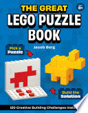 The Great Legoa(r) Puzzle Book: 120 Creative Building Challenges - Jacob Berg - No Starch Press