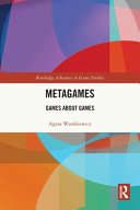 Metagames: Games about Games - Agata Waszkiewicz - Routledge