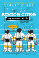 Space Case the Graphic Novel - Stuart Gibbs - Simon & Schuster Books for Young Readers