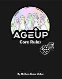 AgeUp Core Rules - Nathan Reese Maher - Nrm Books