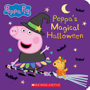 Peppa's Magical Halloween (Peppa Pig) - Scholastic - Scholastic Inc.