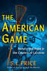 The American Game: History and Hope in the Country of Lacrosse - S L Price - Atlantic Monthly Press