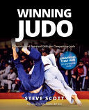 Winning Judo: Realistic and Practical Skills for Competitive Judo - Steve Scott - YMAA Publication Center