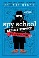 Spy School Secret Service the Graphic Novel - Stuart Gibbs - Simon & Schuster Books for Young Readers