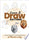 Learn to Draw Anything: A Simple Method to Start Drawing in 15 Minutes a Day - Zephy - Quarry Books