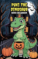 Puki the Dinosaur Saves Halloween - Harry Todd - Bright Minds Books