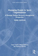 Managing People in Sport Organizations: A Strategic Human Resource Management Perspective - Tracy Taylor - Routledge
