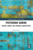 Posthuman Gaming: Avatars, Gamers, and Entangled Subjectivities - Poppy Wilde - Routledge